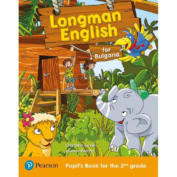 Longman English for Bulgaria за 2. клас, издателство Pearson, автори Шарлот Ковил, Жан Перет