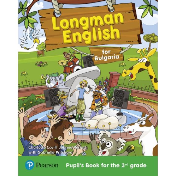 Longman English for Bulgaria, за 3. клас, издателство Pearson, автори Шарлот Ковил, Жан Перет
