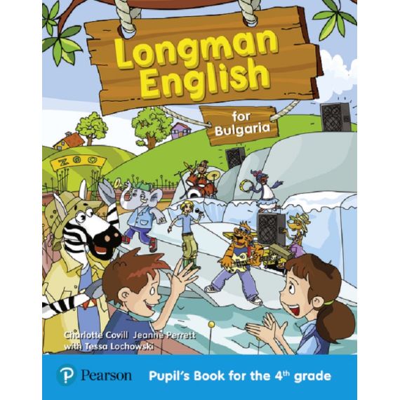 Longman English for Bulgaria за 4. клас, издателство Pearson, автори Шарлот Ковил, Жан Перет