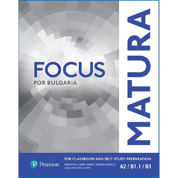 ​Matura Focus for Bulgaria A2 - B1.1 - B1, Pearson​